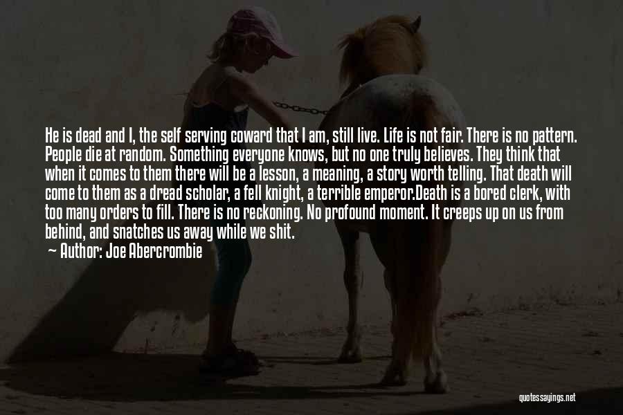 Everyone Will Die Quotes By Joe Abercrombie