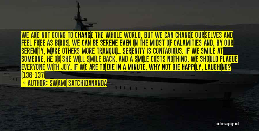 Everyone Will Die Quotes By Swami Satchidananda