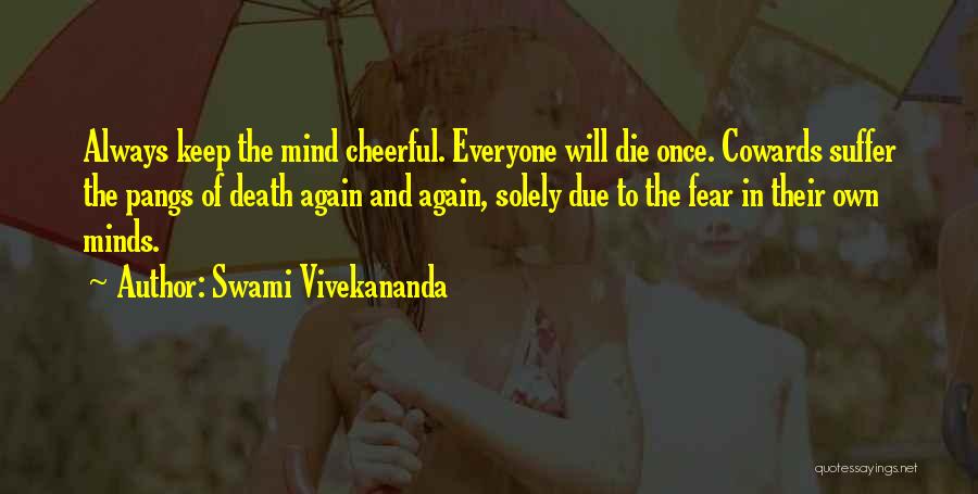 Everyone Will Die Quotes By Swami Vivekananda