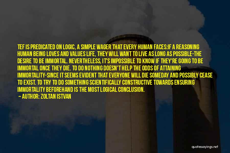 Everyone Will Die Quotes By Zoltan Istvan