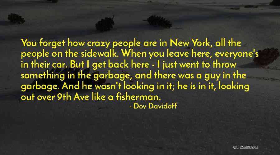Everyone Will Forget You Quotes By Dov Davidoff Everyone Will Forget You Quotes By Dov Davidoff