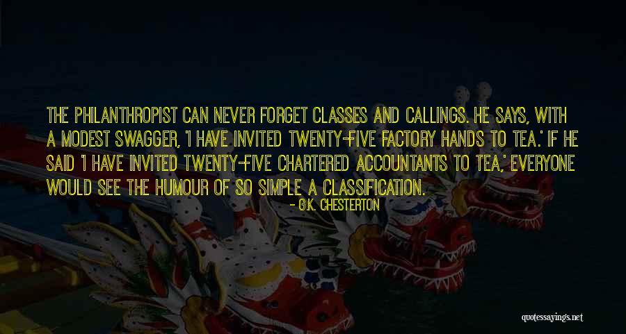 Everyone Will Forget You Quotes By G.K. Chesterton Everyone Will Forget You Quotes By G.K. Chesterton