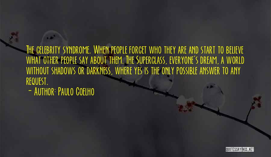 Everyone Will Forget You Quotes By Paulo Coelho