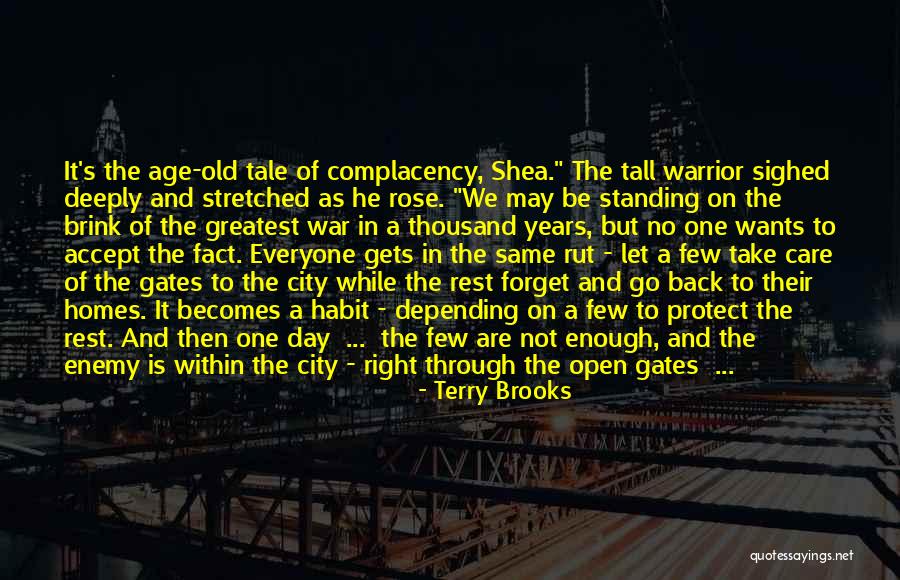 Everyone Will Forget You Quotes By Terry Brooks Everyone Will Forget You Quotes By Terry Brooks