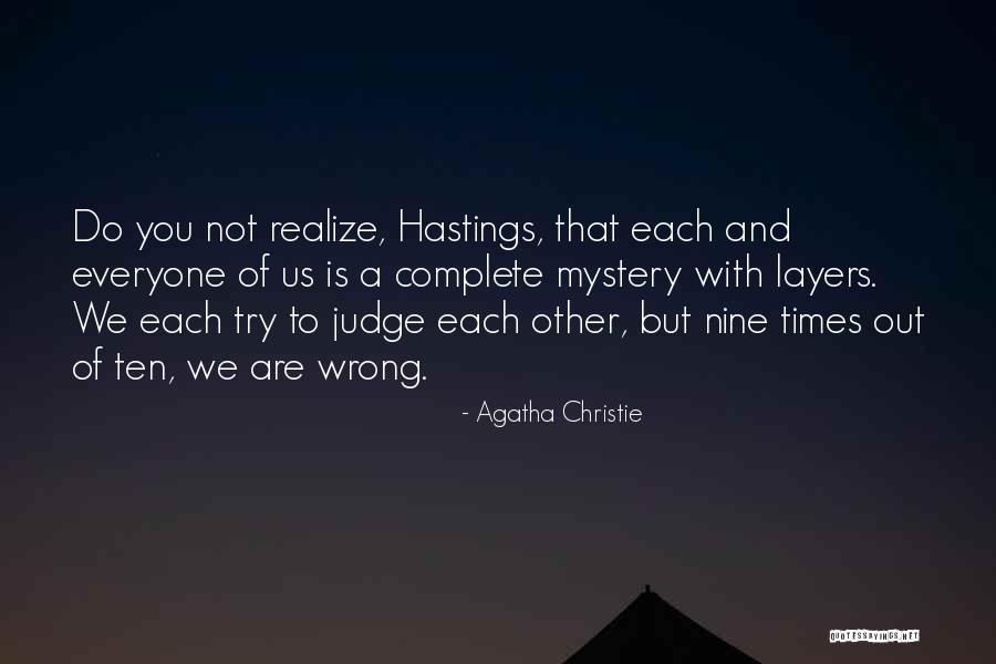 Everyone Will Judge You Quotes By Agatha Christie