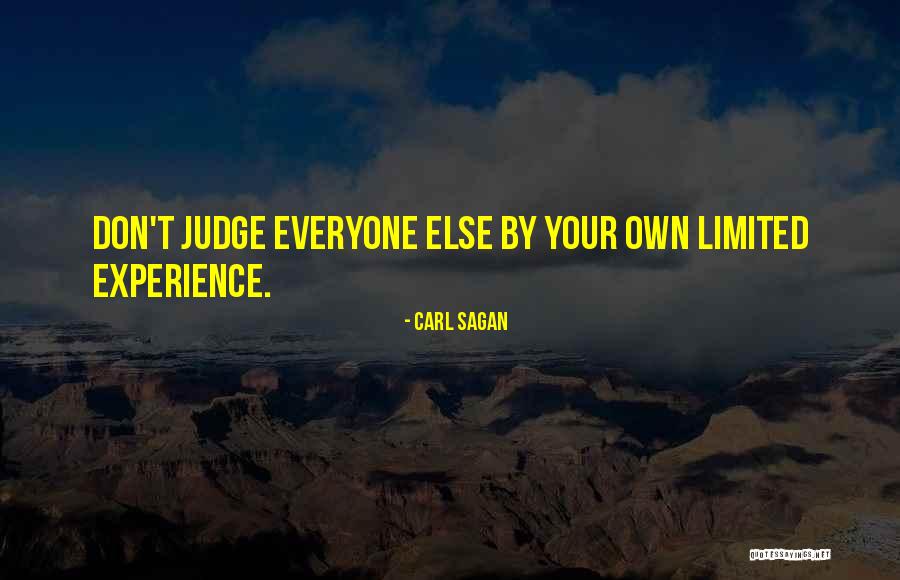 Everyone Will Judge You Quotes By Carl Sagan