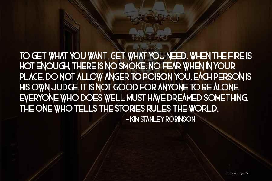 Everyone Will Judge You Quotes By Kim Stanley Robinson