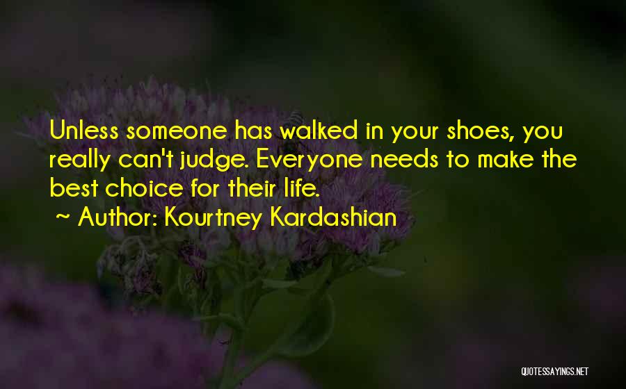 Everyone Will Judge You Quotes By Kourtney Kardashian