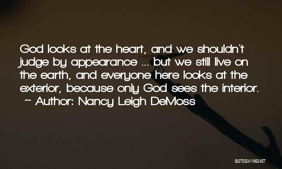 Everyone Will Judge You Quotes By Nancy Leigh DeMoss