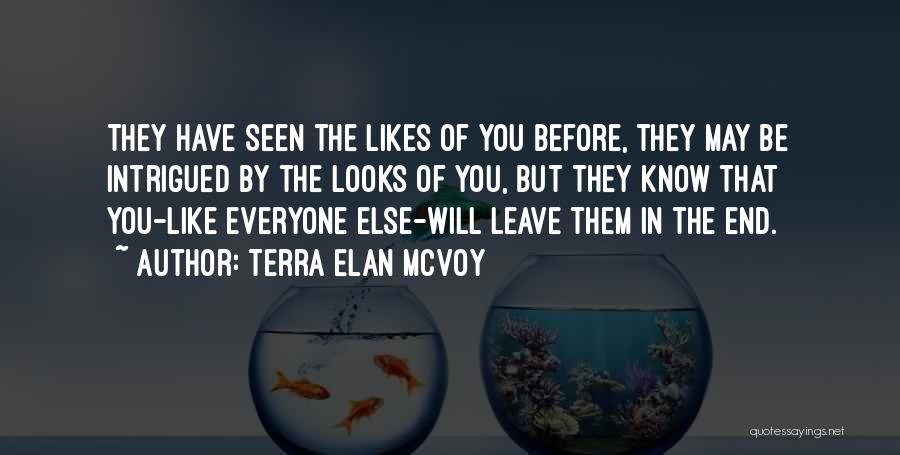 Everyone Will Leave Quotes By Terra Elan McVoy