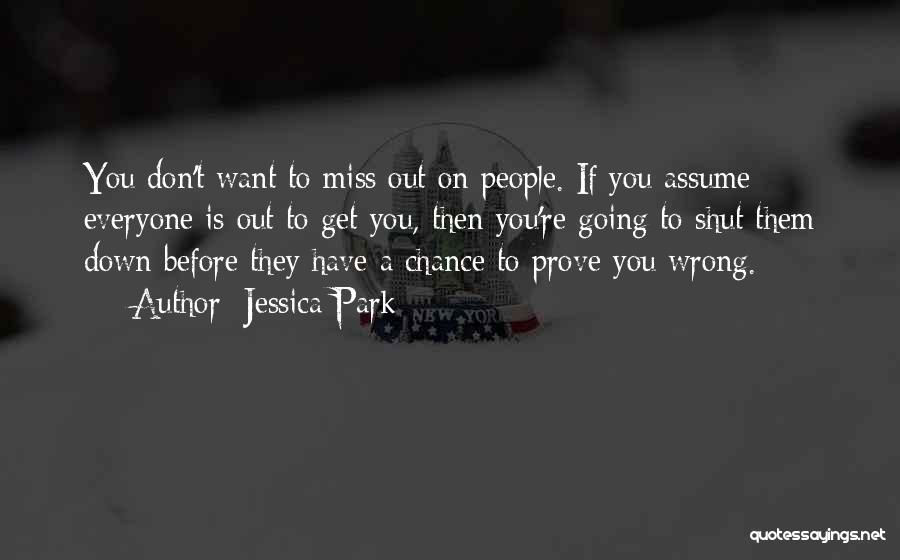 Everyone Will Miss You Quotes By Jessica Park