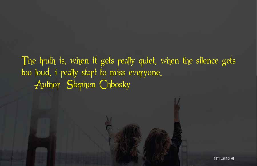 Everyone Will Miss You Quotes By Stephen Chbosky