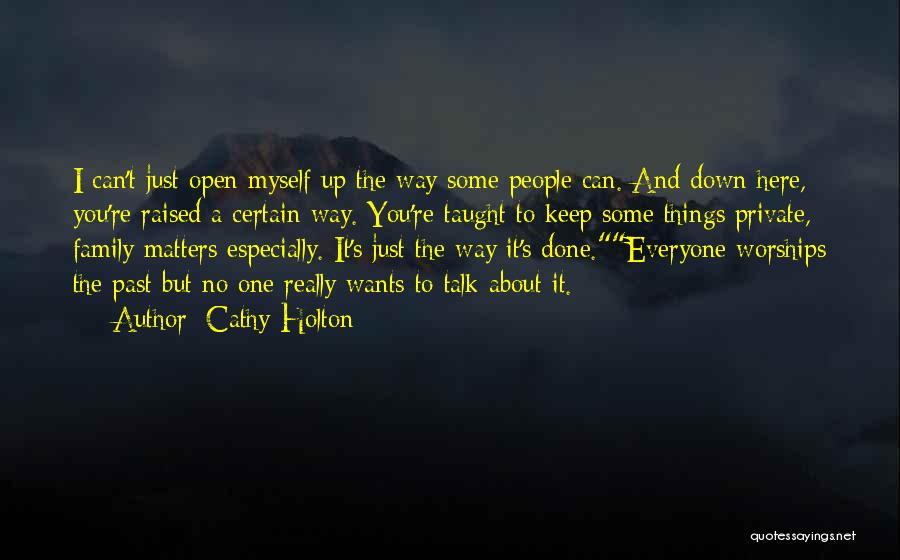 Everyone Will Talk About You Quotes By Cathy Holton