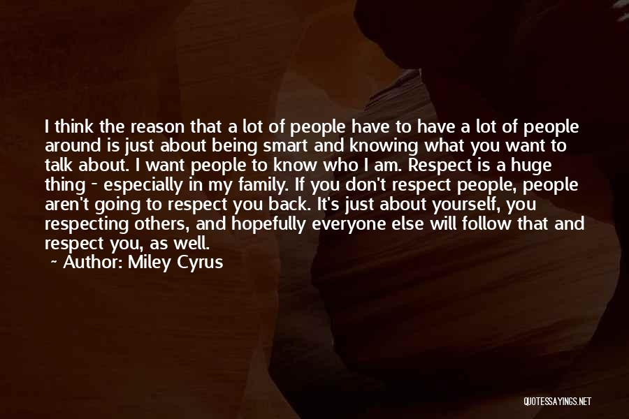 Everyone Will Talk About You Quotes By Miley Cyrus