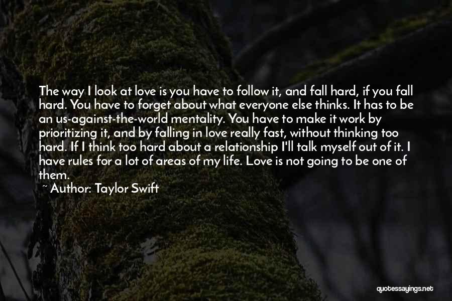Everyone Will Talk About You Quotes By Taylor Swift