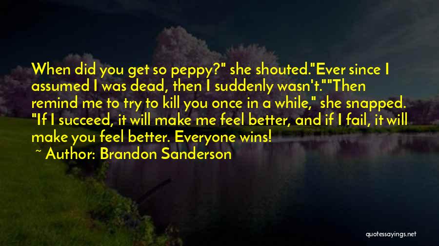 Everyone Wins Quotes By Brandon Sanderson