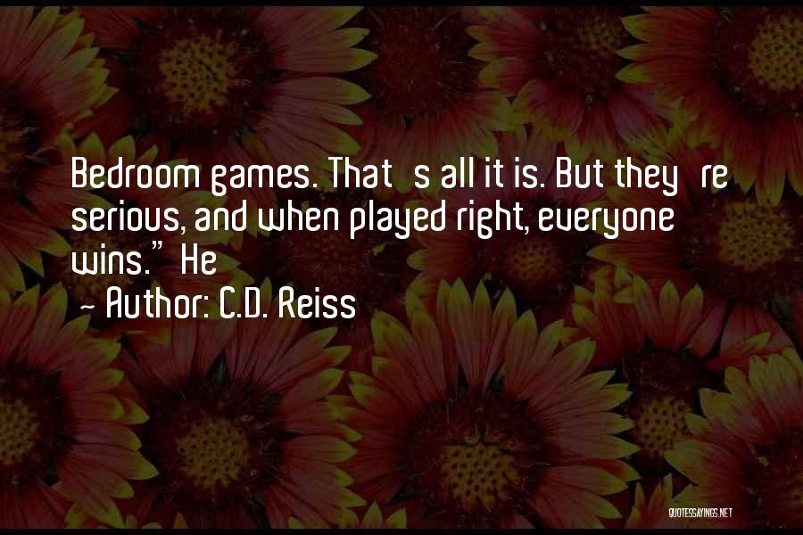 Everyone Wins Quotes By C.D. Reiss