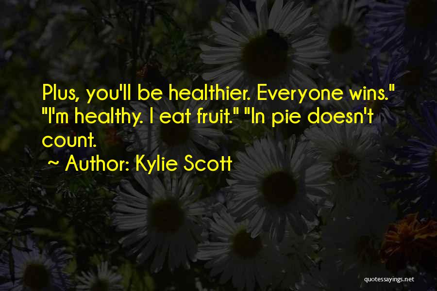 Everyone Wins Quotes By Kylie Scott