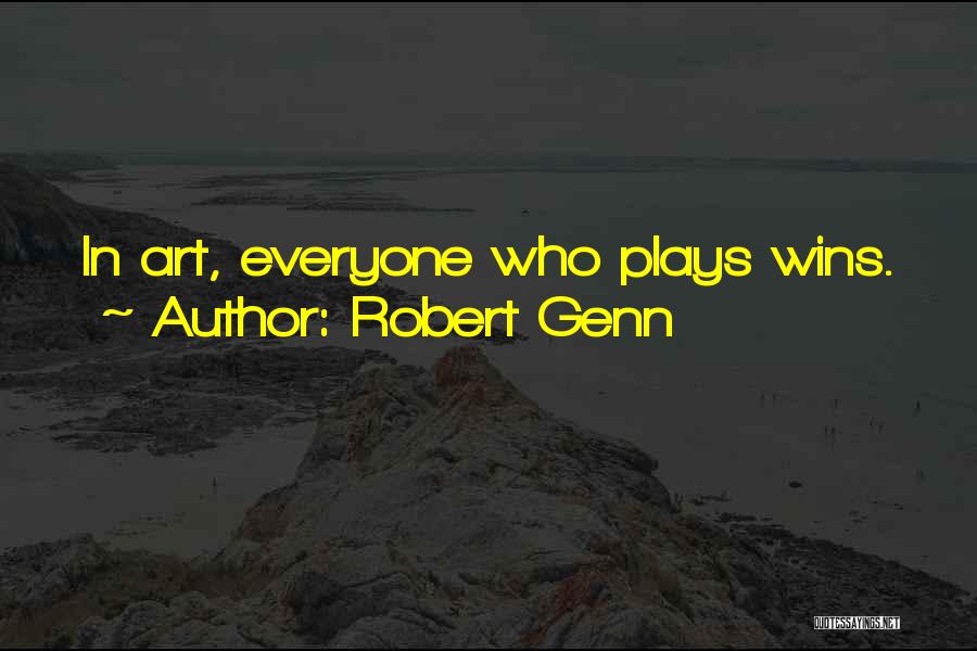 Everyone Wins Quotes By Robert Genn