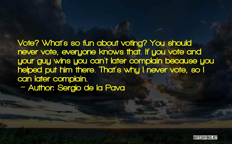 Everyone Wins Quotes By Sergio De La Pava