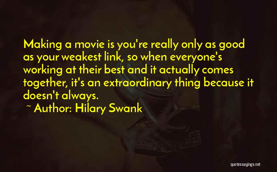 Everyone Working Together Quotes By Hilary Swank