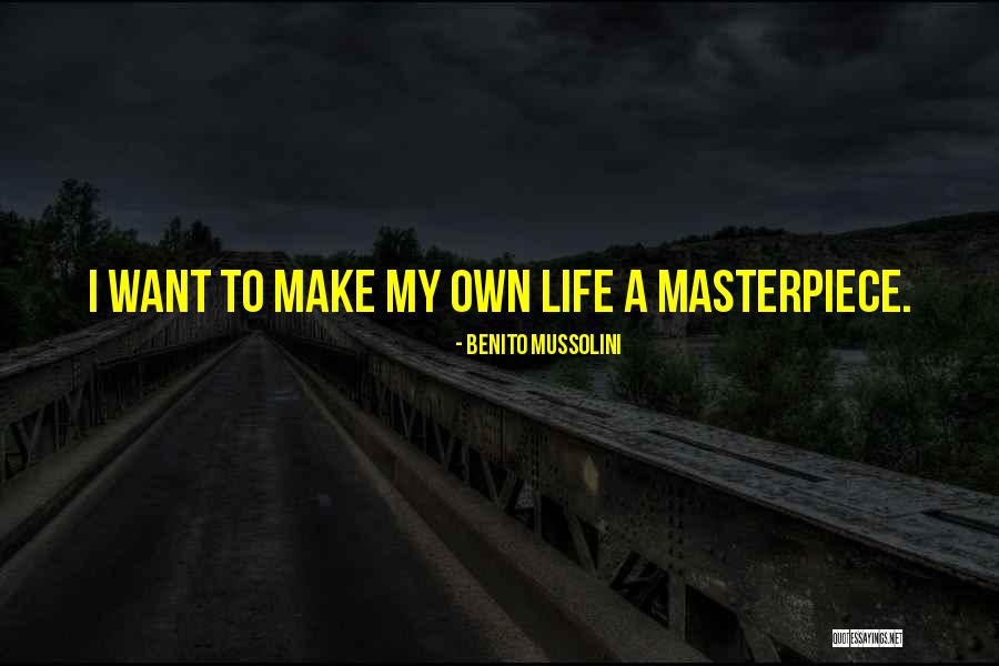 Everyones Life Matters Quotes By Benito Mussolini Everyones Life Matters Quotes By Benito Mussolini