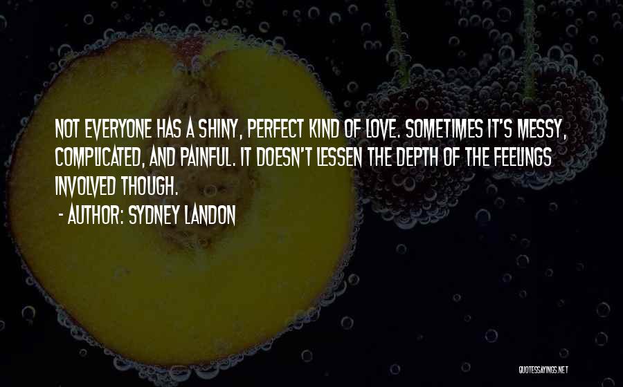 Everyone's Not Perfect Quotes By Sydney Landon