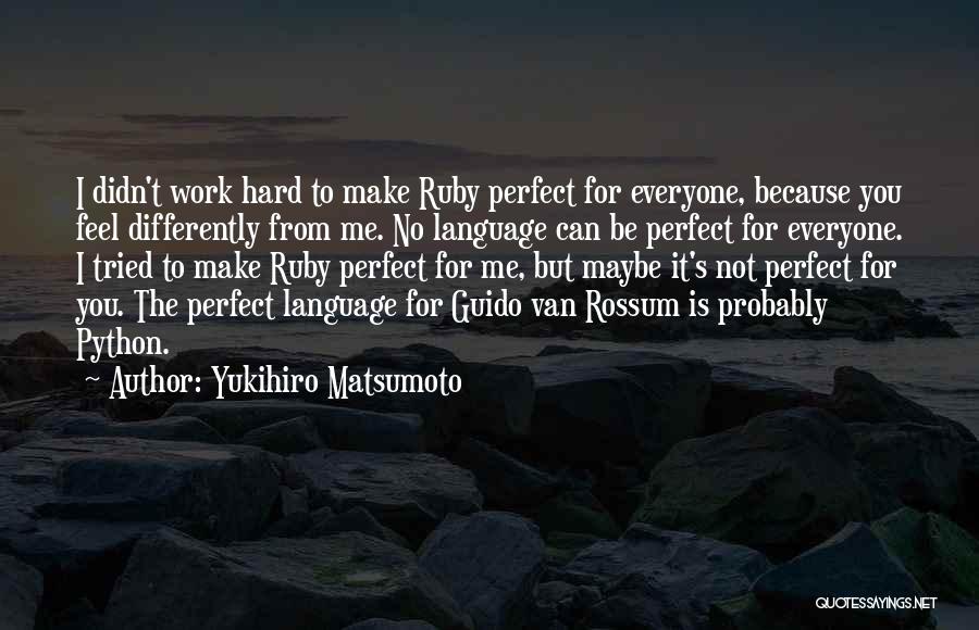 Everyone's Not Perfect Quotes By Yukihiro Matsumoto