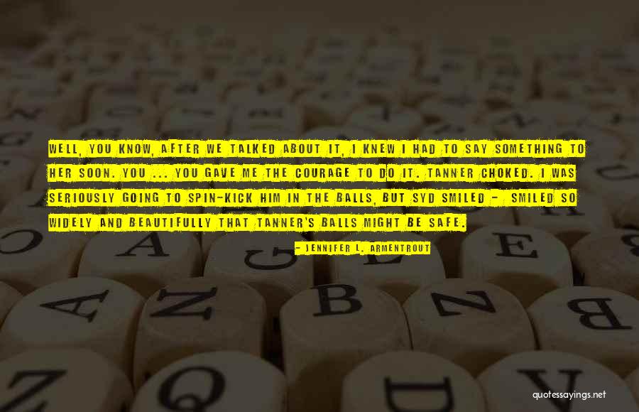 Everyplace Quotes By Jennifer L. Armentrout Everyplace Quotes By Jennifer L. Armentrout