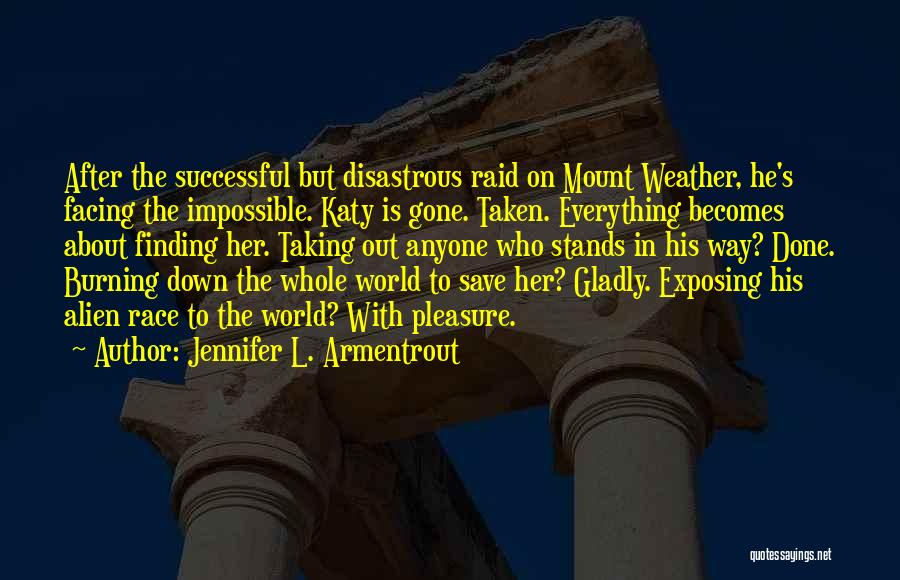 Everything About Her Quotes By Jennifer L. Armentrout