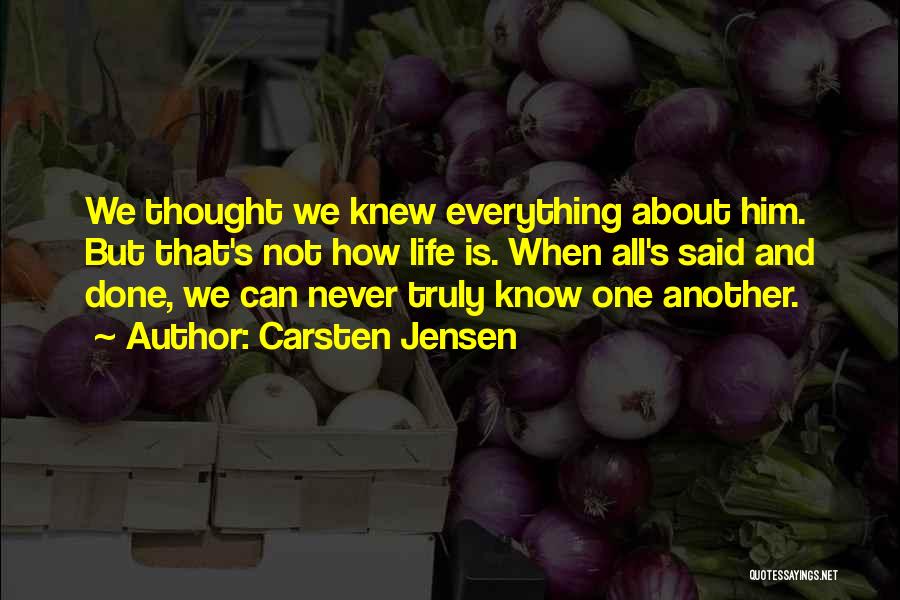 Everything About Him Quotes By Carsten Jensen