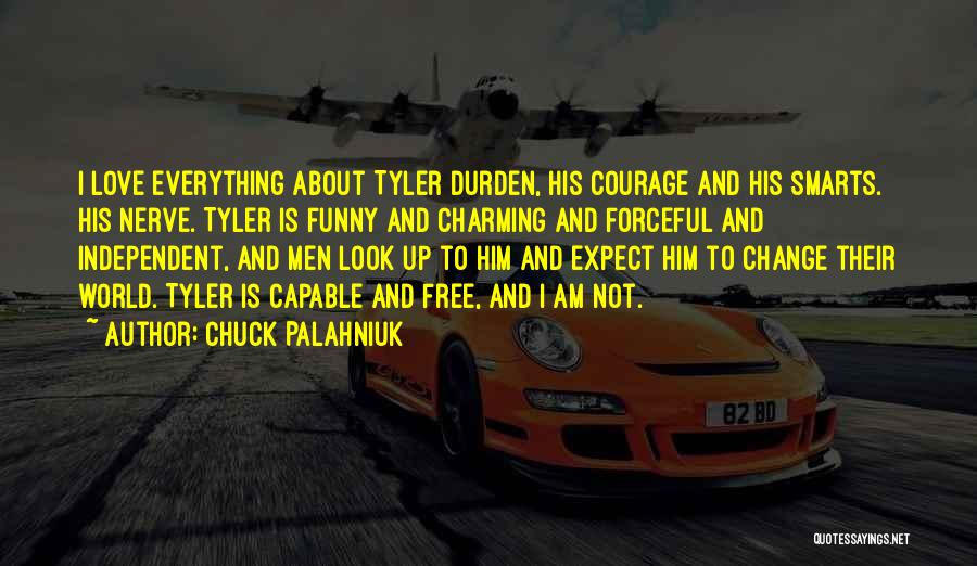 Everything About Him Quotes By Chuck Palahniuk