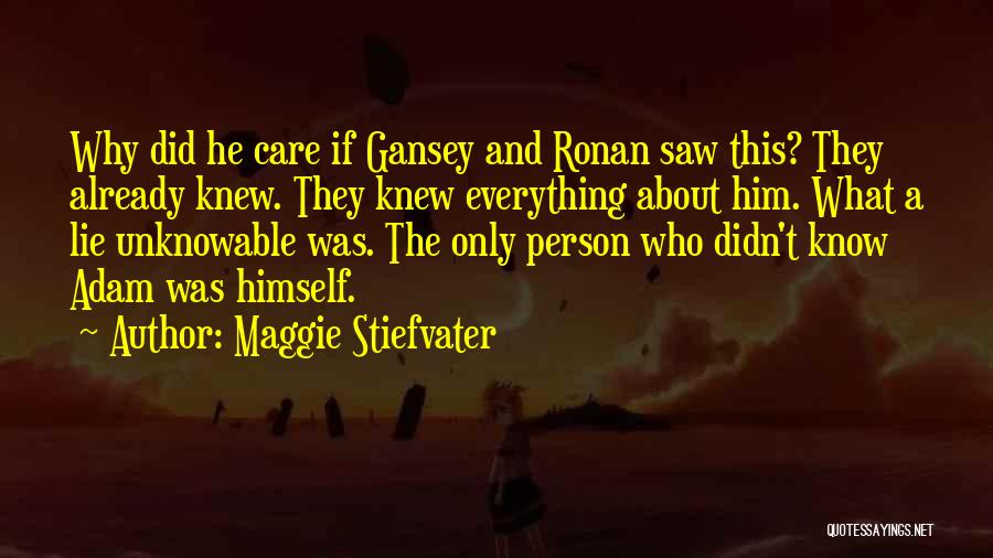 Everything About Him Quotes By Maggie Stiefvater