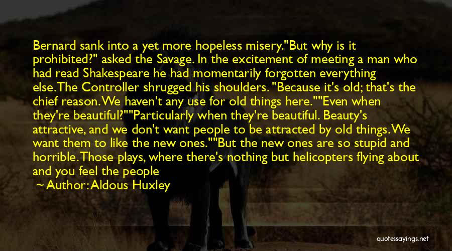 Everything About You Is Beautiful Quotes By Aldous Huxley