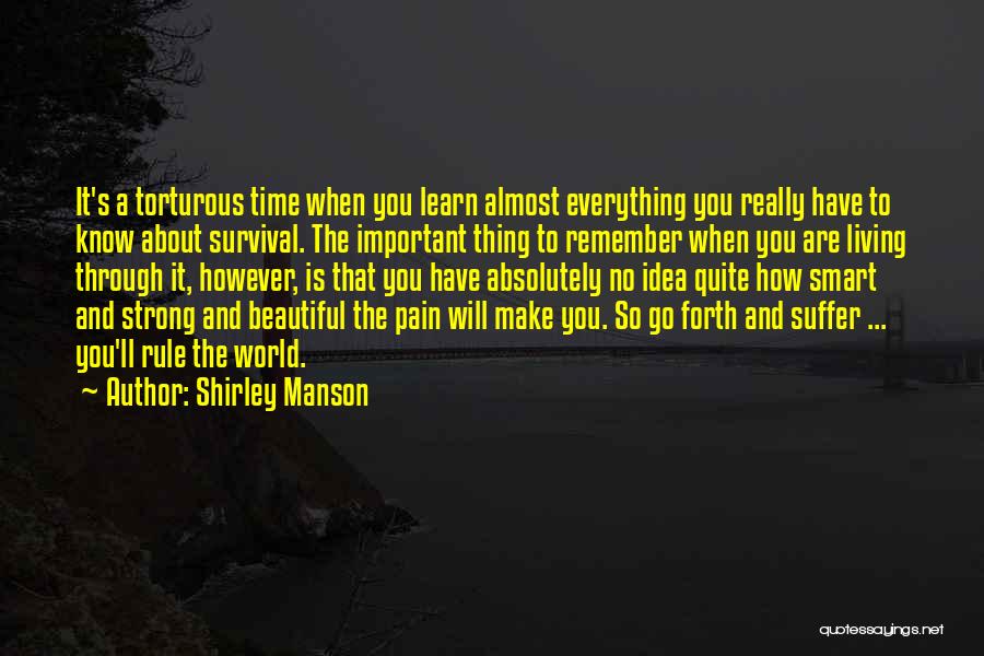 Everything About You Is Beautiful Quotes By Shirley Manson