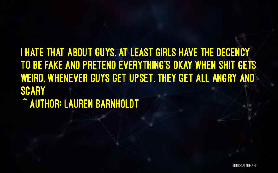 Everything About You Is Fake Quotes By Lauren Barnholdt