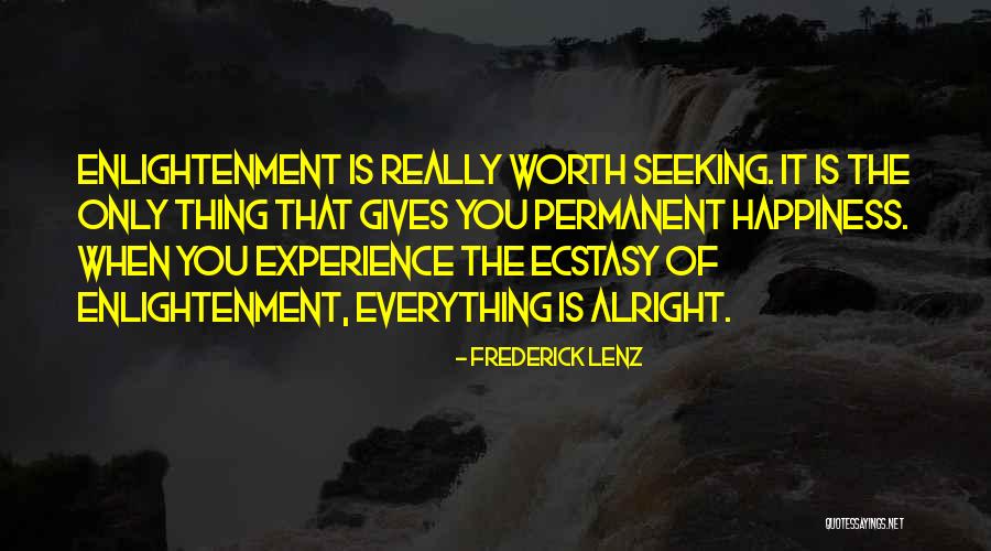 Everything Alright Quotes By Frederick Lenz Everything Alright Quotes By Frederick Lenz
