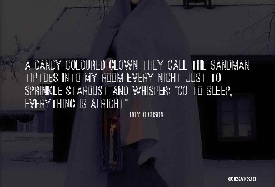 Everything Alright Quotes By Roy Orbison Everything Alright Quotes By Roy Orbison