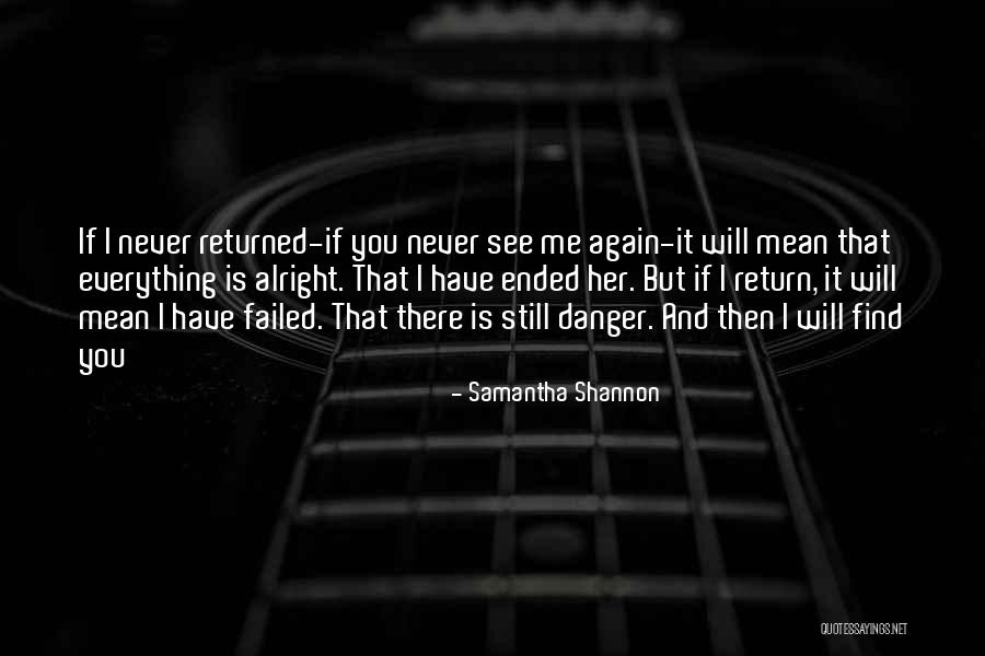 Everything Alright Quotes By Samantha Shannon Everything Alright Quotes By Samantha Shannon