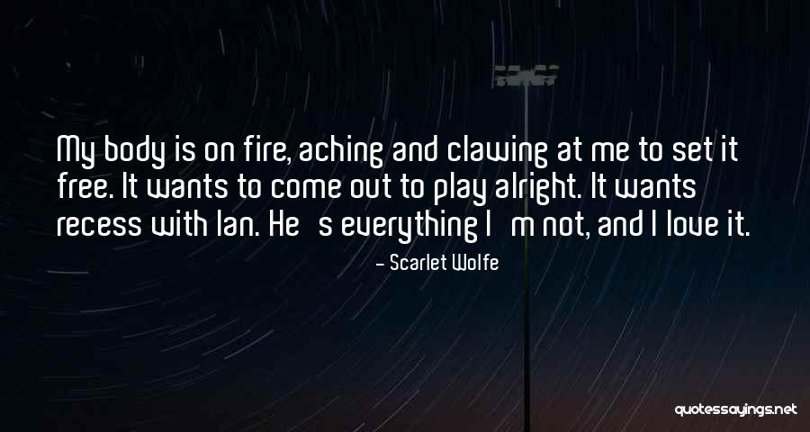 Everything Alright Quotes By Scarlet Wolfe Everything Alright Quotes By Scarlet Wolfe