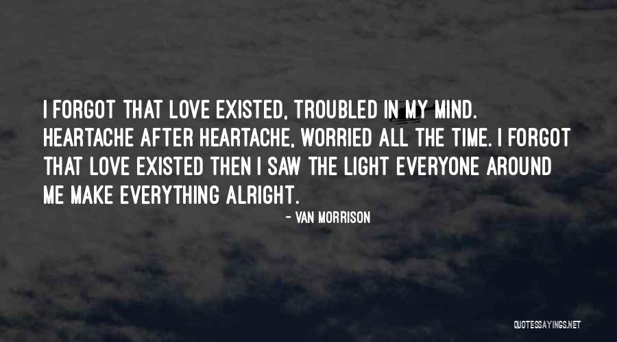 Everything Alright Quotes By Van Morrison Everything Alright Quotes By Van Morrison