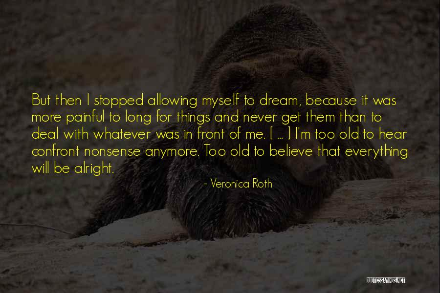 Everything Alright Quotes By Veronica Roth Everything Alright Quotes By Veronica Roth