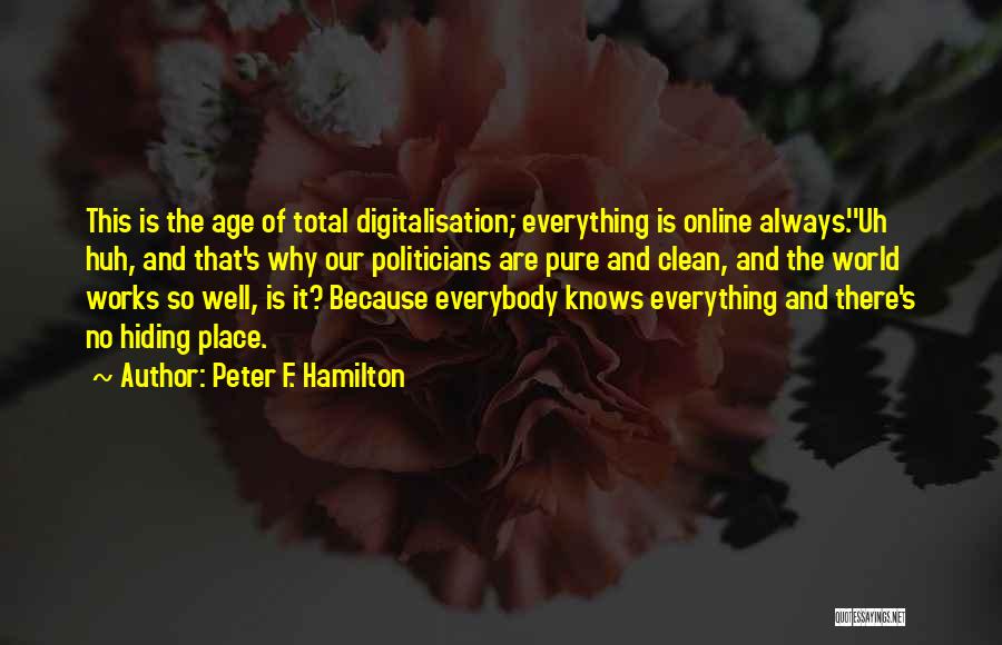 Everything Always Works Out Quotes By Peter F. Hamilton