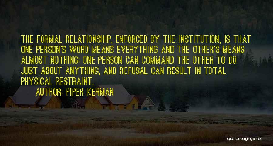 Everything And Anything Quotes By Piper Kerman