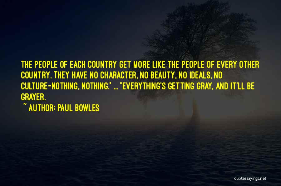 Everything And Nothing Quotes By Paul Bowles