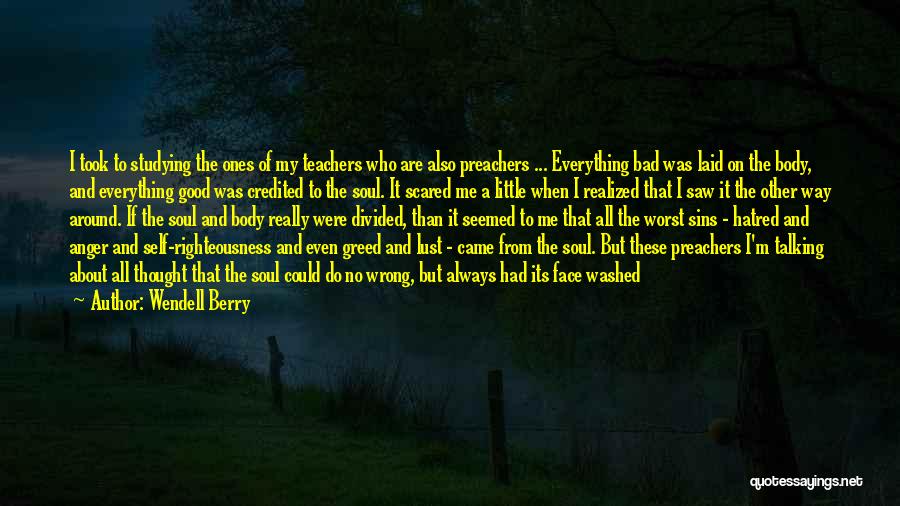 Everything Around Me Quotes By Wendell Berry