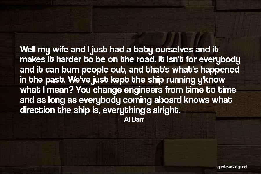 Everything Be Alright Quotes By Al Barr Everything Be Alright Quotes By Al Barr