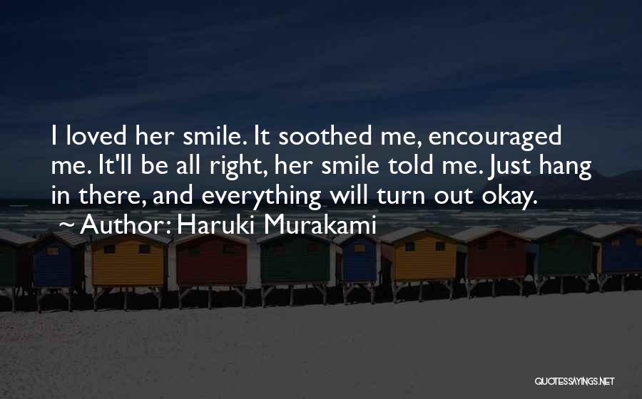 Everything Be Okay Quotes By Haruki Murakami