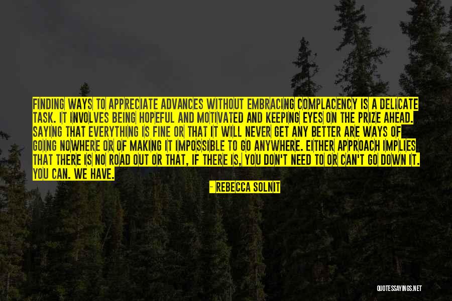 Everything Being Fine Quotes By Rebecca Solnit Everything Being Fine Quotes By Rebecca Solnit