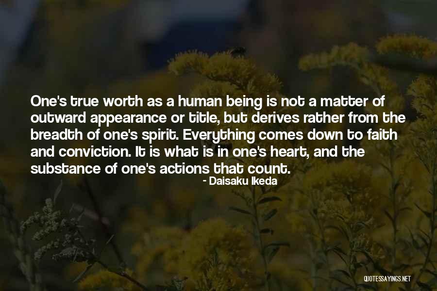 Everything Being Worth It Quotes By Daisaku Ikeda Everything Being Worth It Quotes By Daisaku Ikeda